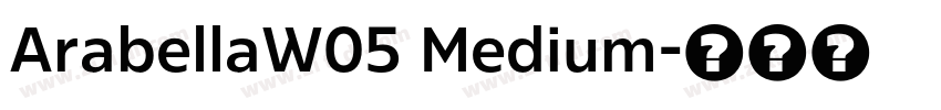 ArabellaW05 Medium字体转换
